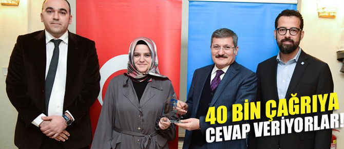 40 bin çağrıya cevap veriyorlar!