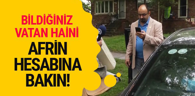 Bildiğiniz vatan haini! Afrin hesabına bakın