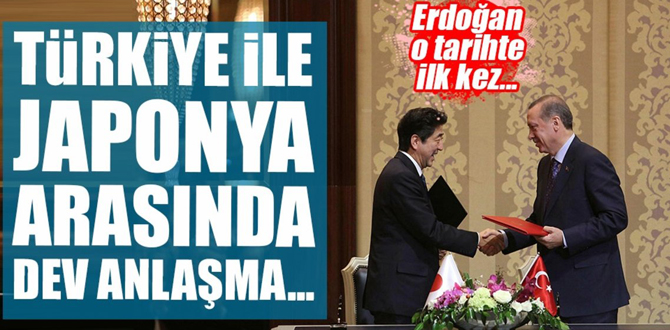 Japonya ile dev anlaşma!