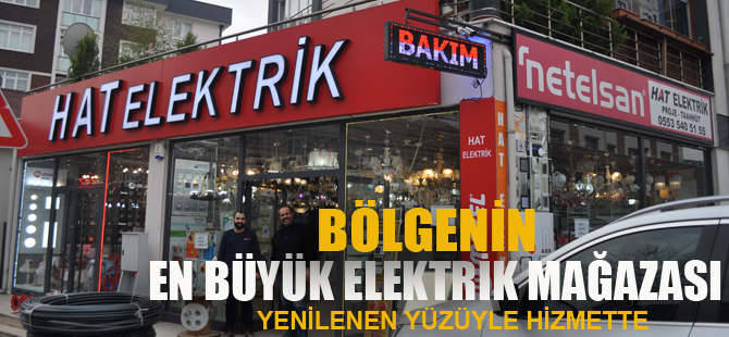 Bölgenin en büyük elektrik mağazası yenilenen yüzüyle vitrine çıktı