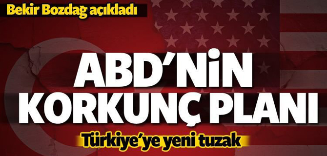 ABD'Den Türkiye'ye konkunç plan!