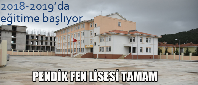 Pendik’in ilk Fen Lisesi tamamlandı