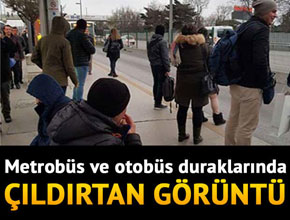 Metrobüs ve otobüs duraklarında çıldırtan görüntü