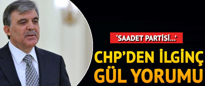 Abdullah Gül'ün Saadet Partisi Cumhurbaşkanı Adayı..