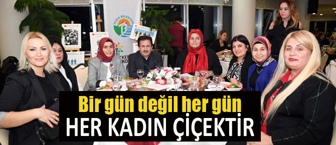 Kadının olduğu yerde her şey süt liman olur