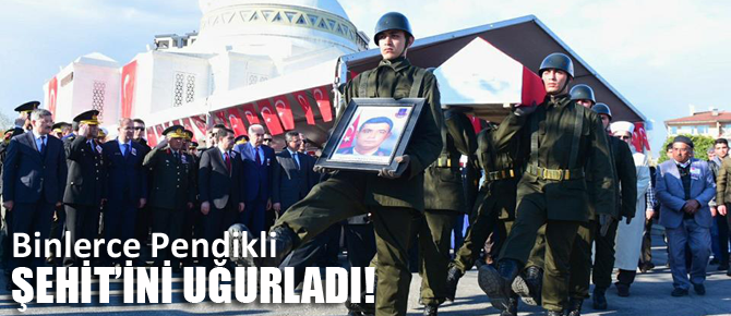 Pendik Şehit'ini Dualarla uğurladı!