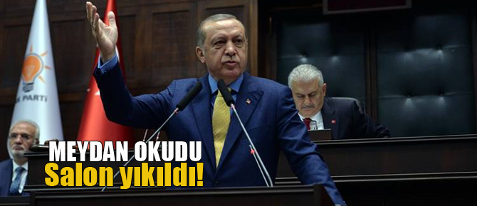 Cumhurbaşkanı Erdoğan meydan okudu salon yıkıldı!