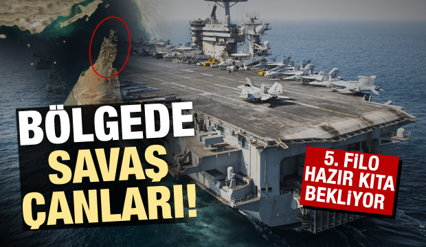 Bölgede savaş çanları! 5.filo hazır kıta bekliyor