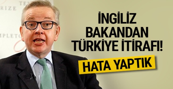 İngiliz bakandan Türkiye itirafı! Hata yaptık
