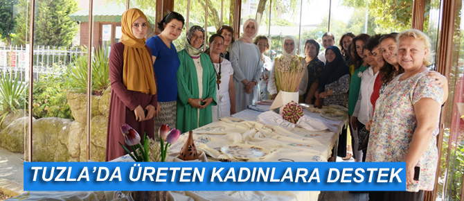Tuzla'da üreten kadınlara destek