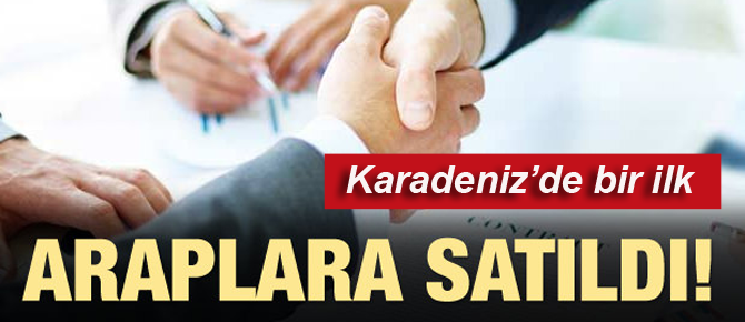 Karadeniz'de bir ilk... Araplara satıldı