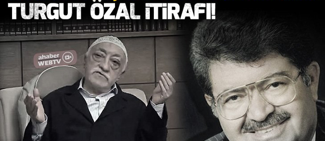 FETÖ elebaşı Gülen'den kan donduran Turgut Özal itirafı
