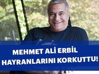 Mehmet Ali Erbil'in paylaşımı hayranlarını korkuttu