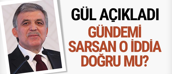 Abdullah Gül'den çok önemli açıklama!