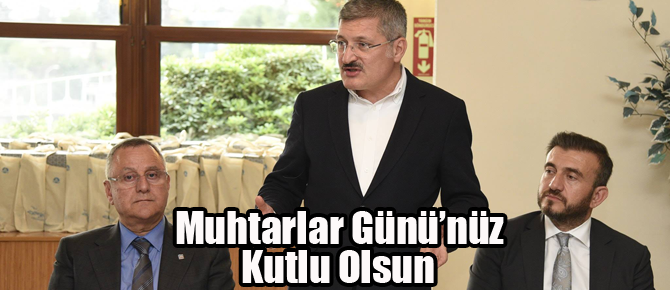 Muhtarlar gününüz kutlu olsun