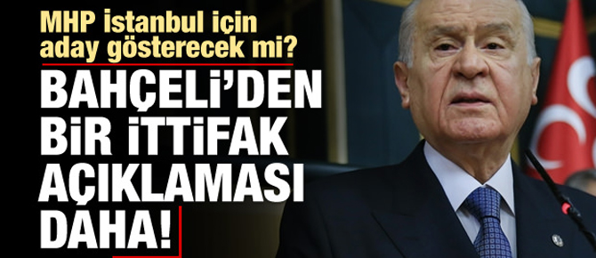 Bahçeli'den ' Sondakika İstanbul' açıklaması