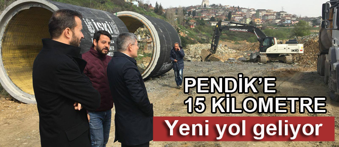 Pendik'e 15 kilometre yeni yol geliyor!