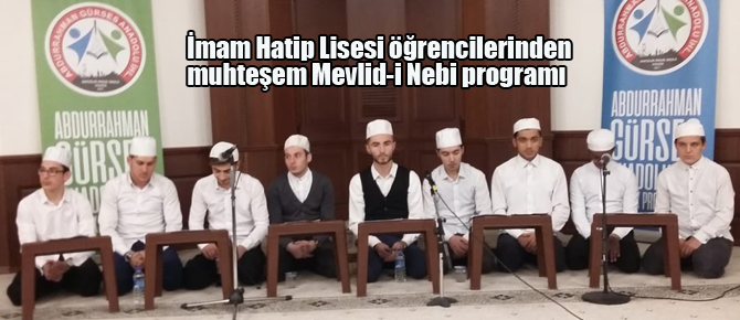 İmam Hatip öğrencilerinden muhteşem Mevlid-i Nebi programı