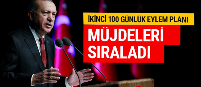 İkinci 100 günlük eylem planı Erdoğan açıkladı