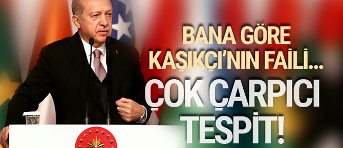 Erdoğan; "Bana göre fail belli."