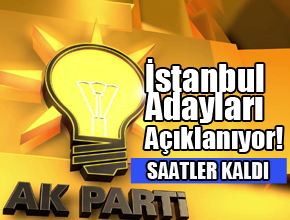 AK Parti İstanbul adaylarını açıklıyor!