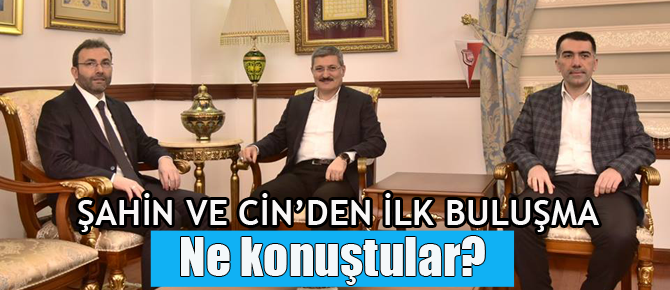 Kenan Şahin ve Ahmet Cin ilk kez