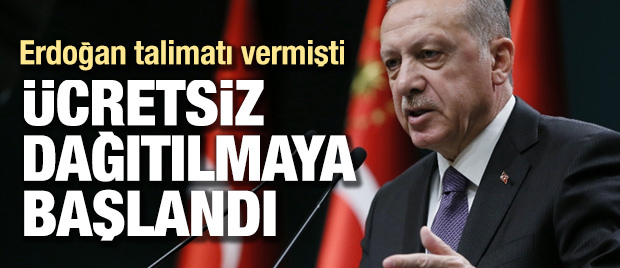 Erdoğan talimat vermişti! Ücretsiz dağıtıldı