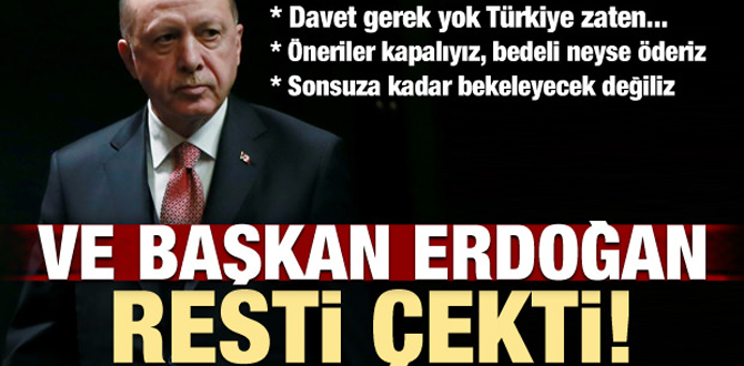 Erdoğan resti çekti!