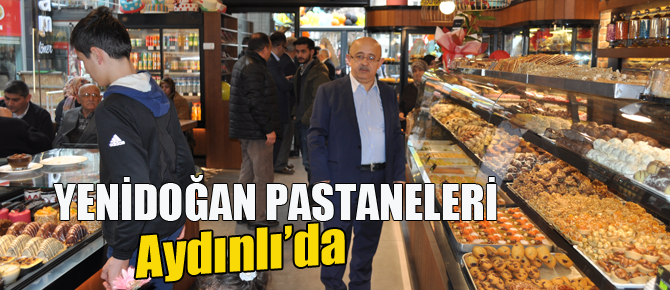 Yenidoğan Pastaneleri Aydınlı'da