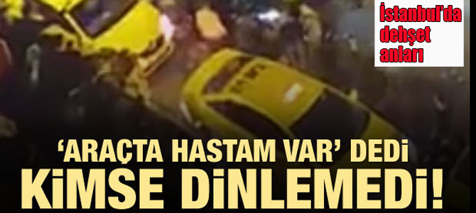 İstanbul'da şehir magandaları dehşet saçtı!