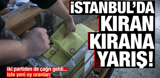 İstanbul'da kıran kırana yarış! İşte son durum