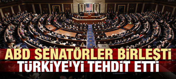 ABD'li senatörlerden Türkiye'ye alçak tehdit!