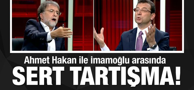 Ahmet Hakan ile CHP adayı İmamoğlu arasında sert tartışma!