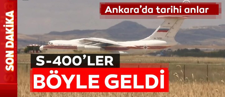 S-400'ler Ankara'da! İşte ilk görüntüler...