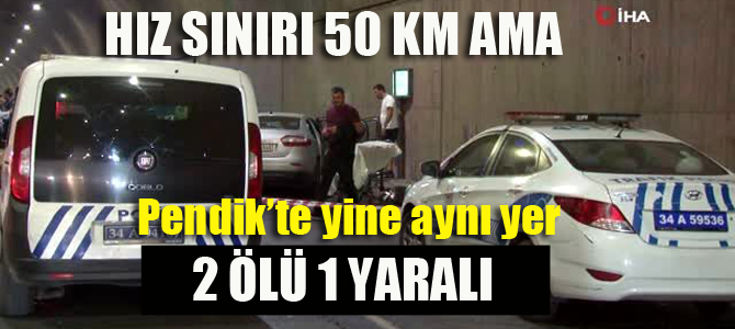 Pendik'te trafik kazası; 2 ölü 1 yaralı