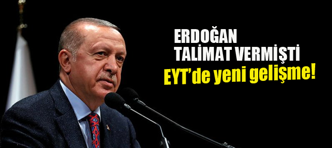 Cumhurbaşkanı Erdoğan talimat vermişti! EYT'de yeni gelişme!