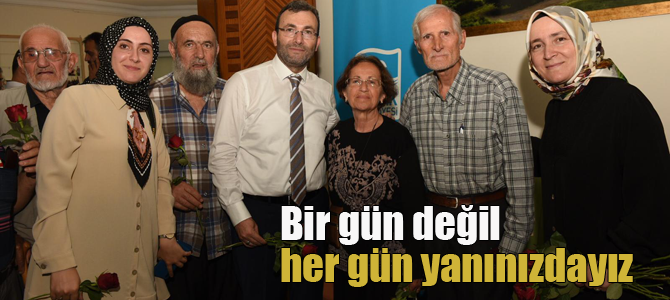 Bir Gün Değil, Her Gün Yanınızdayız”