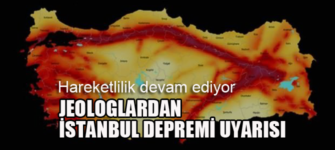 Jeologlardan İstanbul depremi uyarıları!