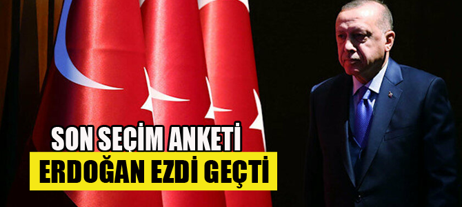 İşte son seçim anketi! Erdoğan ezdi geçti