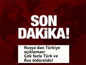 Çok fazla Türk ve Rus öldürüldü
