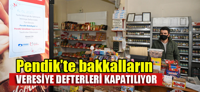 Pendik`teki bakkalların veresiye defterleri kapatılıyor