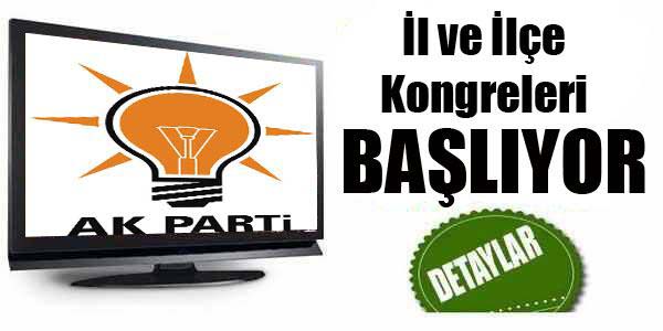 AK Parti'de kongreler başlıyor