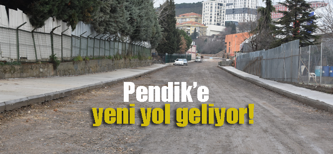 Pendik'e yeni cadde geliyor!