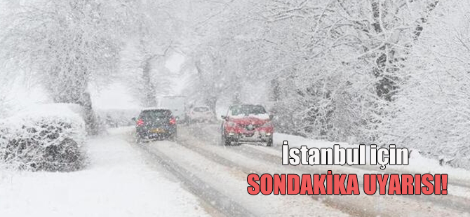 İstanbul için sondakika uyarısı!