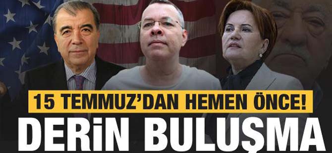 15 Temmuz’dan hemen önce: Akşener, Altaylı, Brunson...