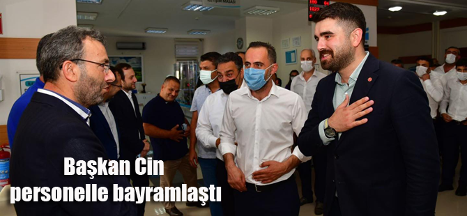 Personelle bayramlaşan Başkan Ahmet Cin'den önemli uyarı!