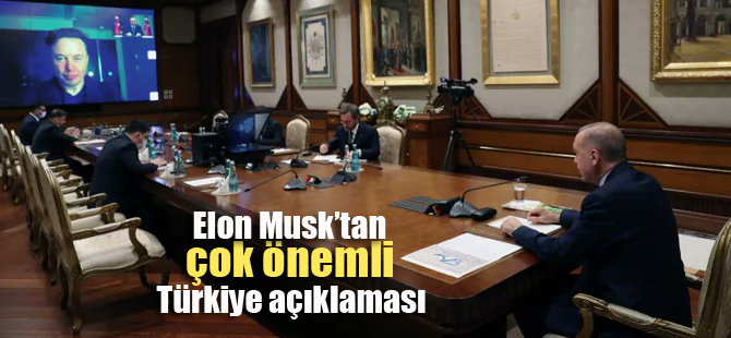 Elon Musk, bundan sonra Türkiye ile..