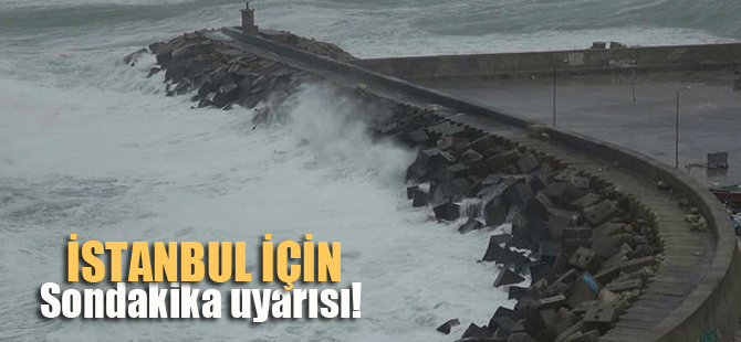 İstanbul için önemli hava durumu uyarısı!