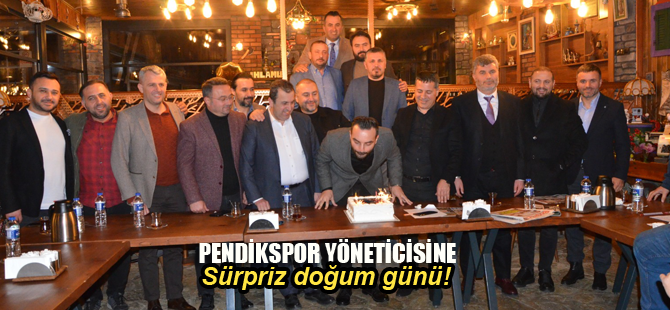 Pendikspor Yöneticisine  doğum günü sürprizi