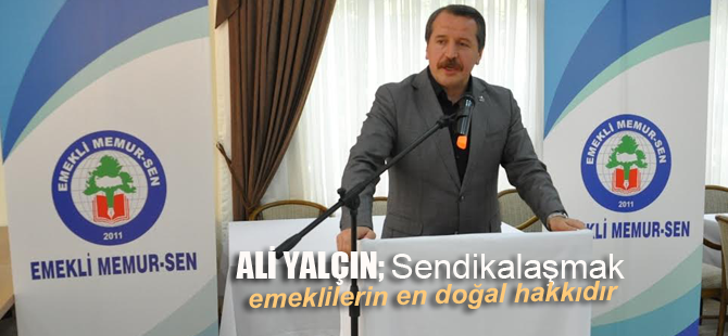 Ali Yalçın, Emekli Memur-Sen İstanbul İl Divan toplantısına katıldı